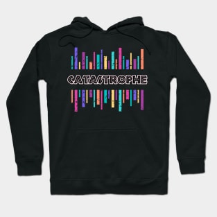 Catastrophe Hoodie